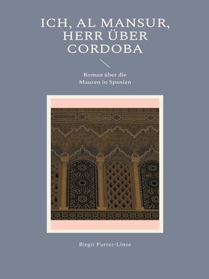 cover image of Ich, al Mansur, Herr über Cordoba